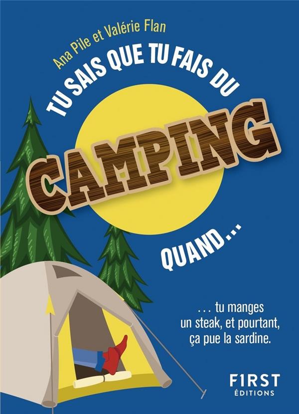 - TU SAIS QUE TU FAIS DU CAMPING QUAND... - TU SAIS QUE TU FAIS DU CAMPING QUAND...